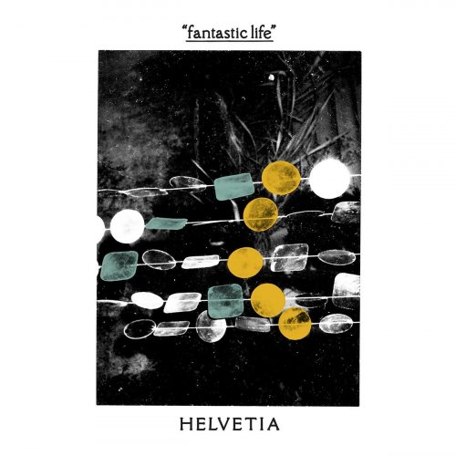 Helvetia - Fantastic Life (2020)