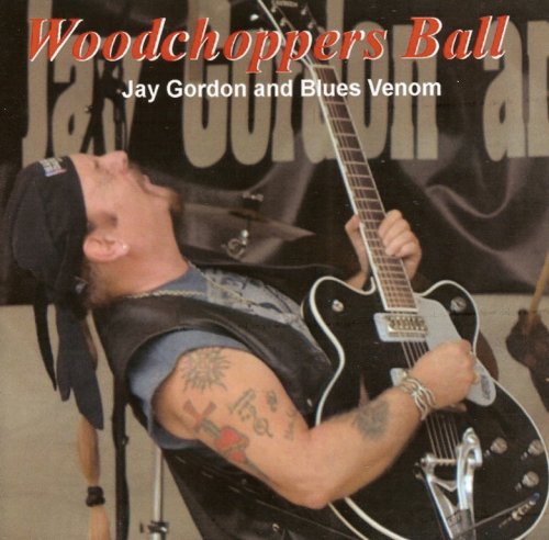 Jay Gordon's Blues Venom - Woodchoppers Ball (2015)