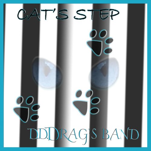 D.D.Drag's Band - Cat's Step (2018)