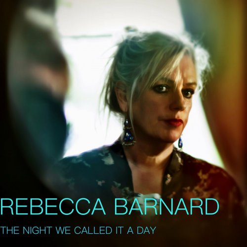 Rebecca Barnard - THE NIGHT WE CALLED IT A DAY (2023)