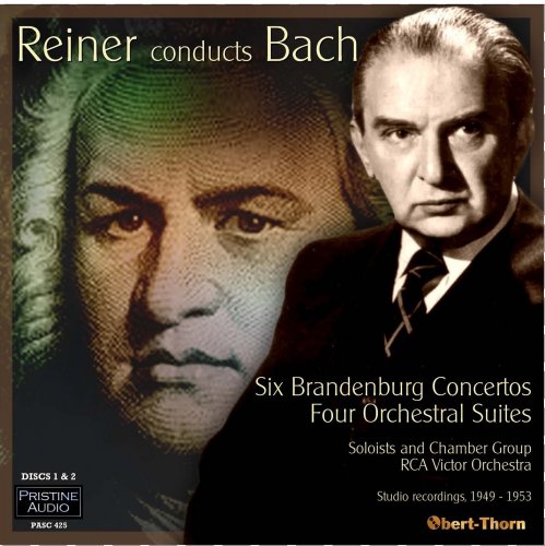 Fritz Reiner - Bach: Brandenberg Concertos, Orchestral Suites (1949-53) [2014]