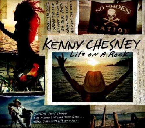 Kenny Chesney - Life On A Rock (2013)