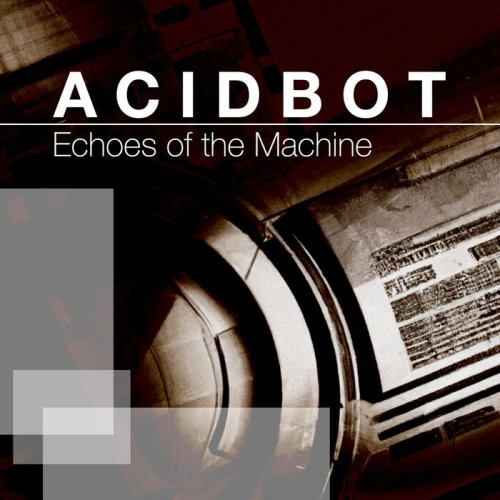 Acidbot - Echoes of the Machine (2023)