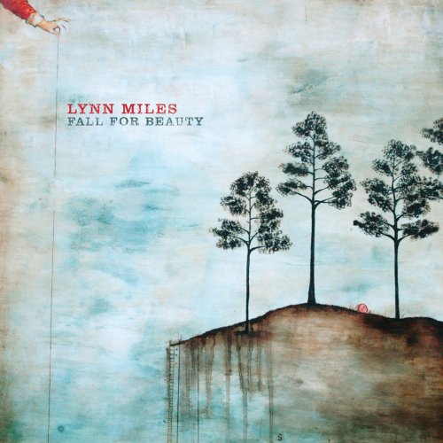 Lynn Miles - Fall for Beauty (2011)