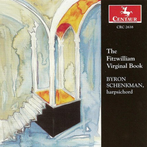 Byron Schenkman - The Fitzwilliam Virginal Book (2003)