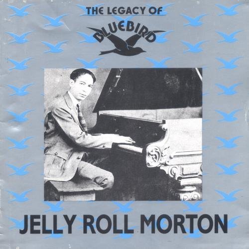 Jelly Roll Morton - The Legacy of Blue Bird (1990)