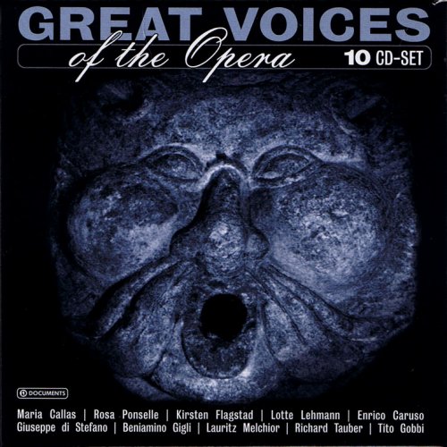 Maria Callas, Rosa Ponselle, Kirsten Flagstad, Lotte Lehmann, Enrico Caruso, Giuseppe di Stefano - Great Voices Of The Opera (2005)