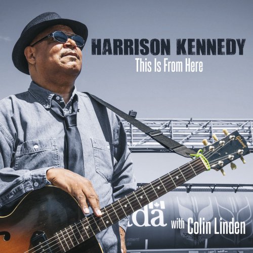 Harrison Kennedy, Colin Linden - This is from here (2014)