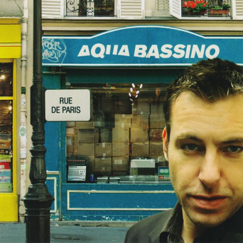 Aqua Bassino - Rue De Paris (2006) [CD-Rip]