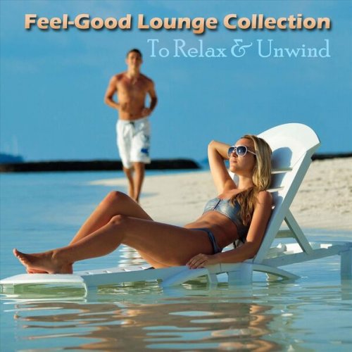 VA - Feel-Good Lounge Collection to Relax & Unwind (2023)