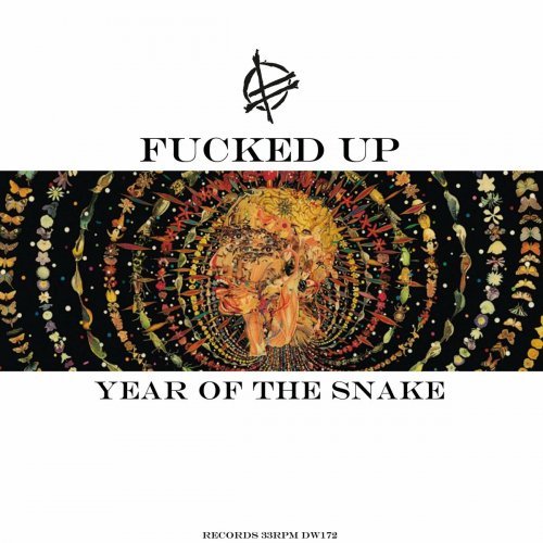 Fucked Up - Year of the Snake EP (2017) Lossless