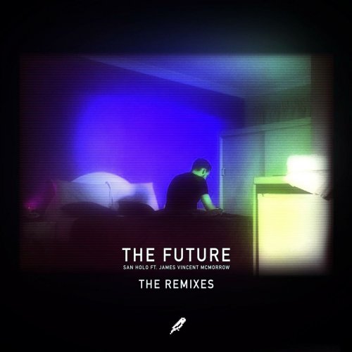 San Holo - The Future (feat. James Vincent McMorrow) [Remixes] (2017)