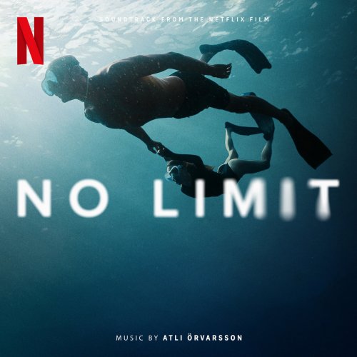 Atli Örvarsson - No Limit/Sous Emprise (Soundtrack from the Netflix Film) (2022) [Hi-Res]