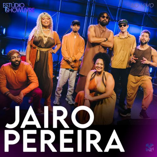 Jairo Pereira - Jairo Pereira No Estúdio Shiowlivre (Ao Vivo) (2023) Hi-Res