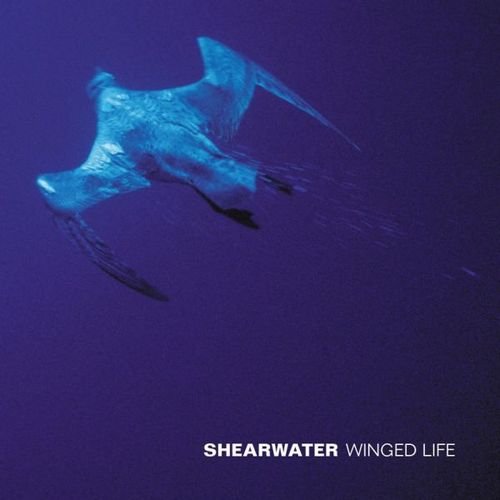 Shearwater - Winged Life (2004)