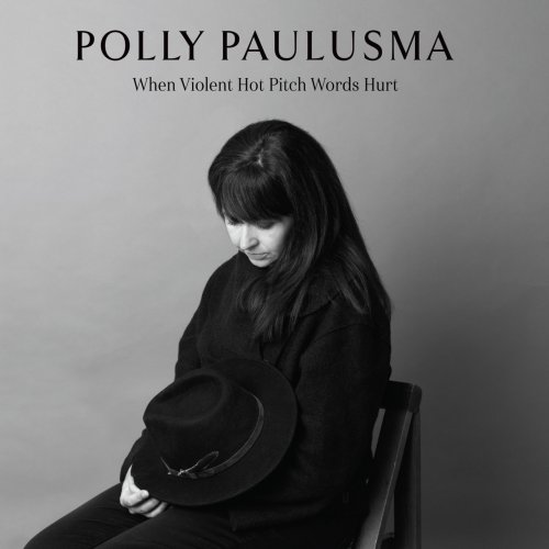 Polly Paulusma - When Violent Hot Pitch Words Hurt (2023) [Hi-Res]