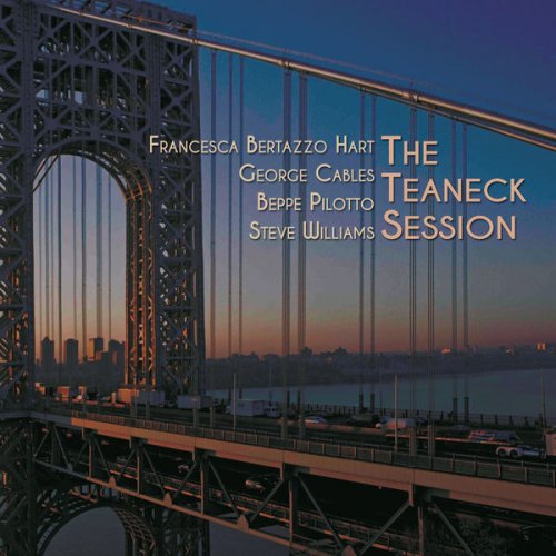 Francesca Bertazzo Hart, George Cables, Beppe Pilotto, Steve Williams - The Teaneck Session (2015)