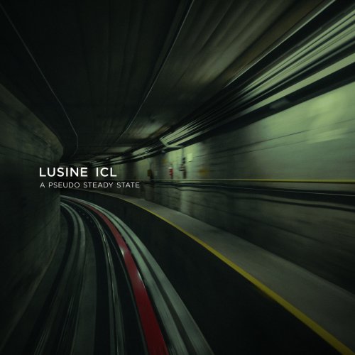 Lusine ICL - A Pseudo Steady State (2000/2023) FLAC