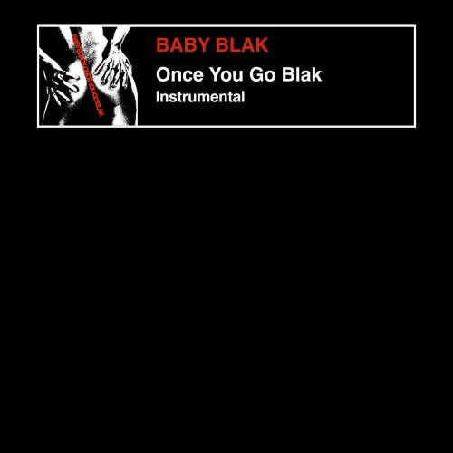 Baby Blak - Once You Go Blak +Instrumentals (2003)