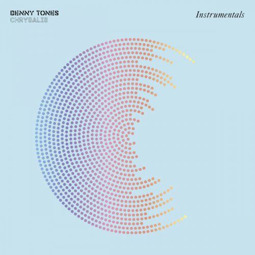 Benny Tones - Chrysalis +Instrumentals (2011)