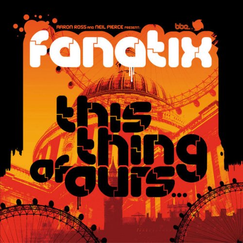 Fanatix - This Thing of Ours (2008)