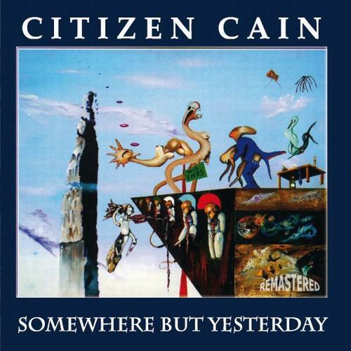 Citizen Cain - Somewhere But Yesterday (1994)