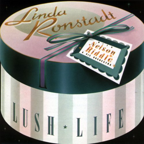 Linda Ronstadt With Nelson Riddle & His Orchestra - Lush Life (2006) Hi-Res