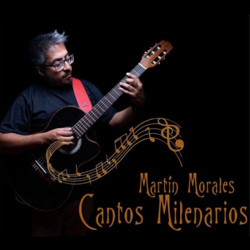 Martin Morales - Cantos Milenarios (2023) Hi-Res