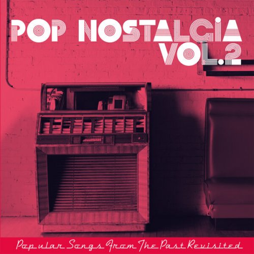 VA - Pop Nostalgia Vol. 2 (Popular songs from the past revisited) (2023)