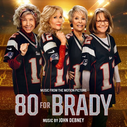 John Debney - 80 For Brady (Music from the Motion Picture) (2023) [Hi-Res]