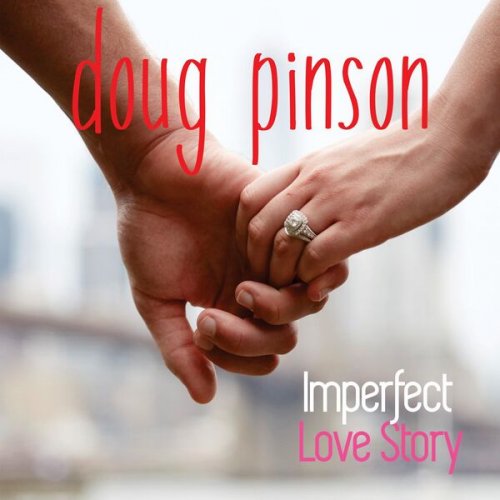 Doug Pinson - Imperfect Love Story (2023)