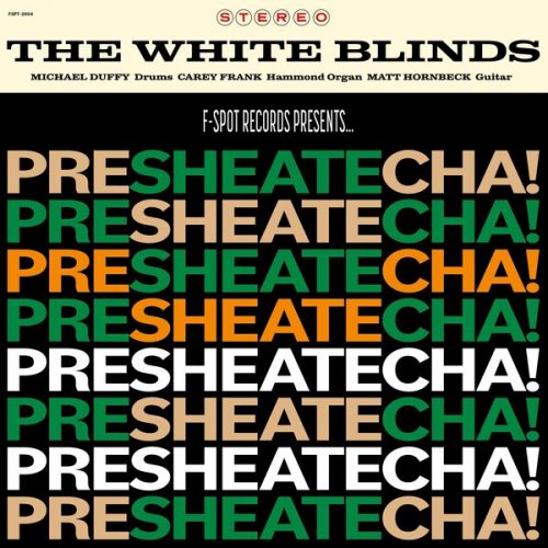 The White Blinds - PRESHEATECHA! (2023) [Hi-Res]