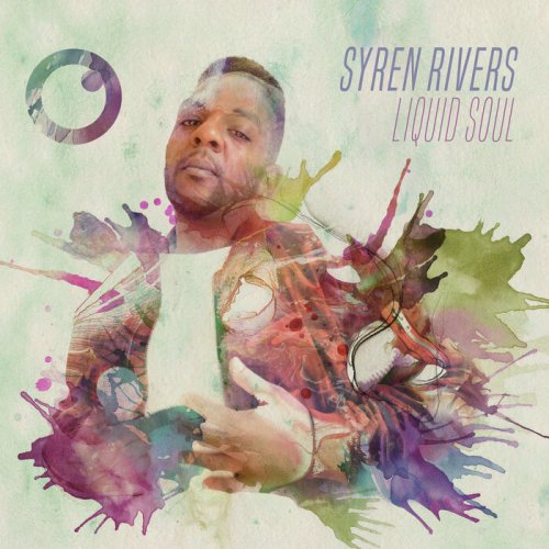 Syren Rivers - Liquid Soul (2023)