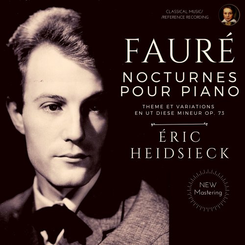 Eric Heidsieck - Fauré: Nocturnes pour Piano, Theme et Variations Op. 73 by Eric Heidsieck (2023) Hi-Res