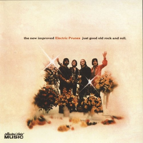 The Electric Prunes - Just Good Old Rock And Roll (1969/2006)
