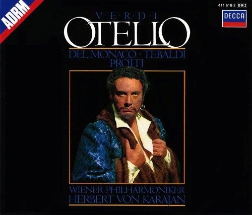 Mario del Monaco, Renata Tebaldi, Aldo Protti, Tom Krause, Herbert von Karajan - Verdi: Otello (1987)