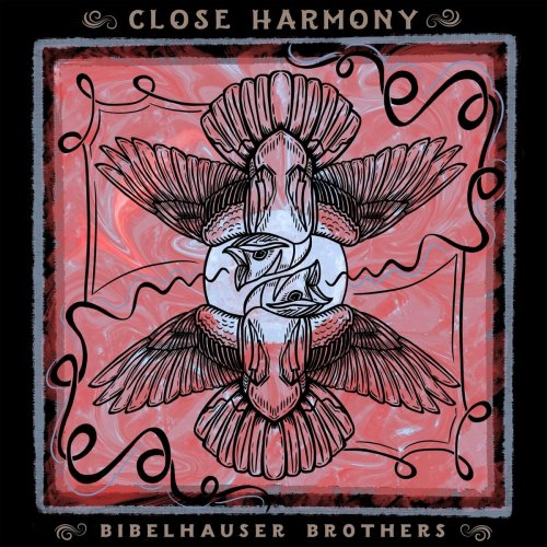 Bibelhauser Brothers - Close Harmony (2023)