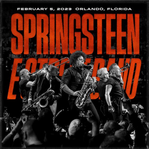 Bruce Springsteen & The E-Street Band - 2023-02-05 Amway Center, Orlando, FL (2023) [Hi-Res]