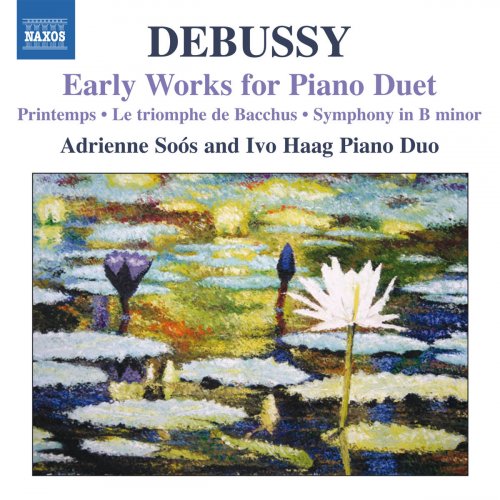 Adrienne Soós, Ivo Haag - Debussy: Early Works for Piano 4 Hands  (2011)