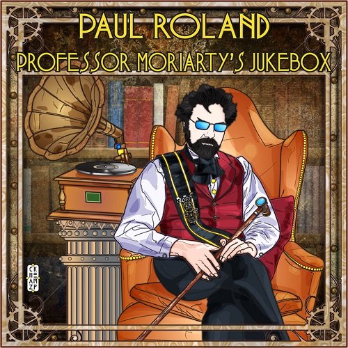 Paul Roland - Professor Moriarty's Jukebox (2014)