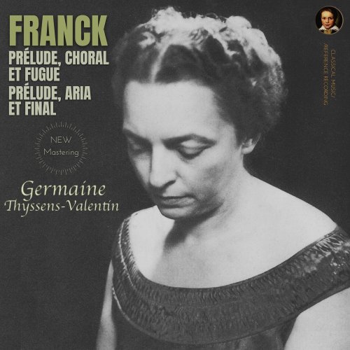 Germaine Thyssens-Valentin - Franck: Prélude, Choral et Fugue by Germaine Thyssens-Valentin (2023) Hi-Res
