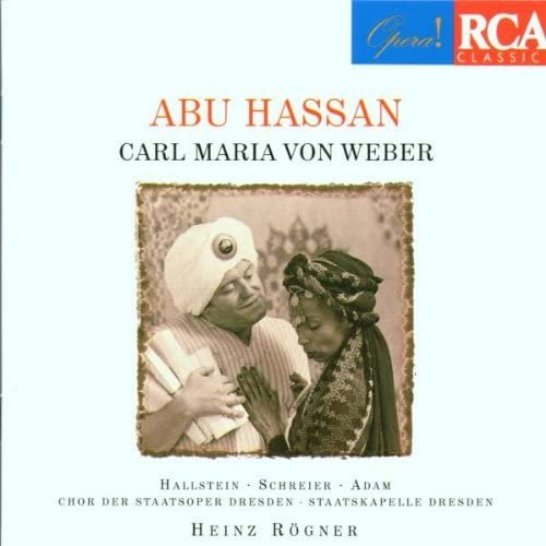 Hallstein, Schreier, Adam, Chor der Staatsoper Dresden, Wustner, Staatskapelle Dresden, Rogner - Weber: Abu Hassan (1996)