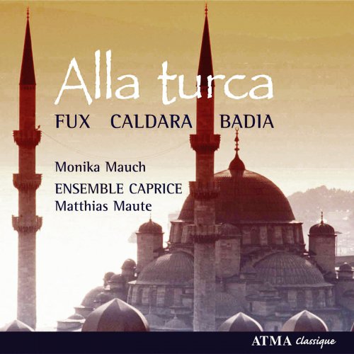 Monika Mauch, Ensemble Caprice, Matthias Maute - Alla Turca (2007)