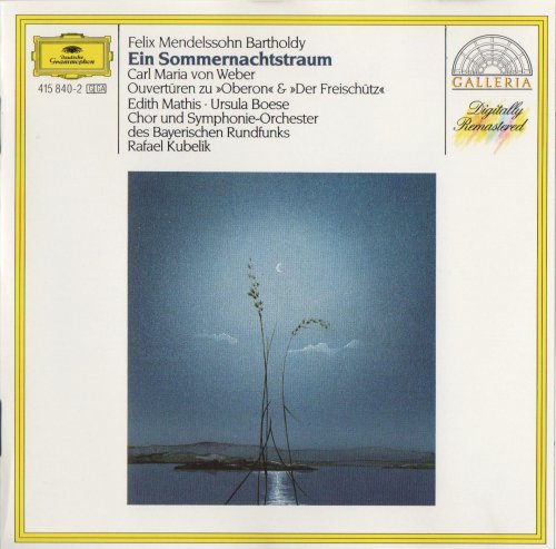 Edith Mathis, Ursula Boese, Rafael Kubelik - Mendelssohn: A Midsummer Nights Dream (1990)