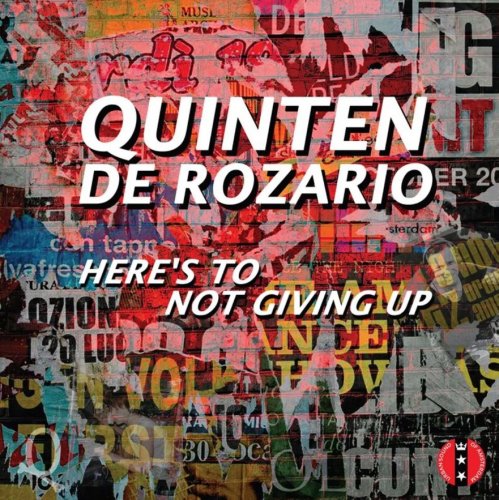 Quinten de Rozario - Here’s To Not Giving Up (2023)