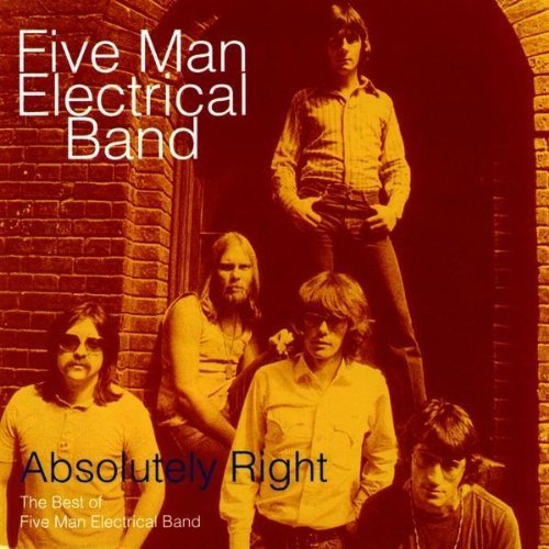 Five Man Electrical Band - Absolutely Right: Best Of Five Man Electrical Band (1995)