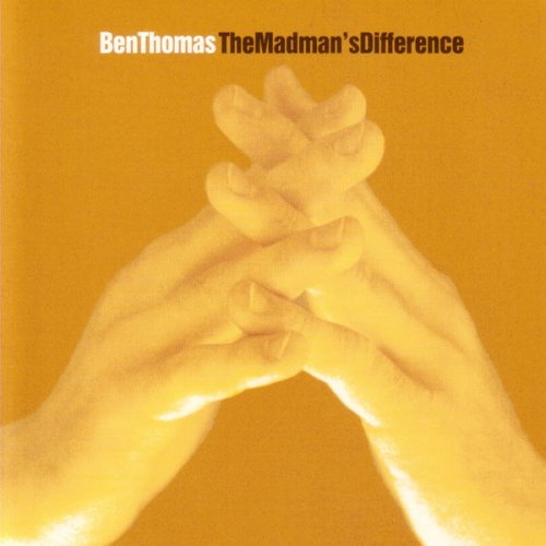 Ben Thomas - The Madman's Difference (1998)