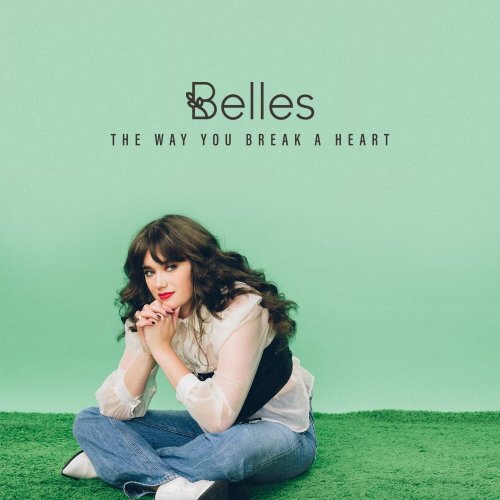 Belles - The Way You Break a Heart (2023) Hi Res