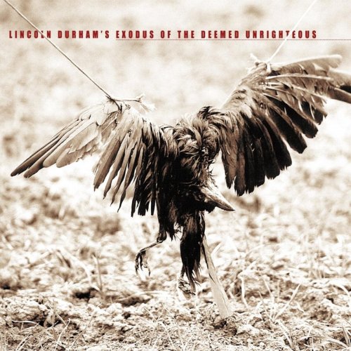 Lincoln Durham - Exodus of the Deemed Unrighteous (2013)