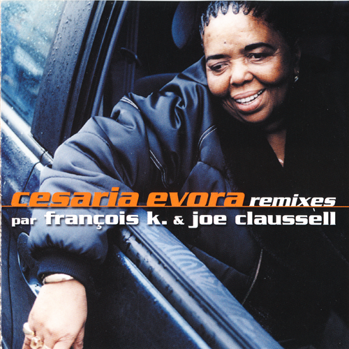 Cesaria Evora - Remixes Par Francois K. & Joe Claussell (1999)